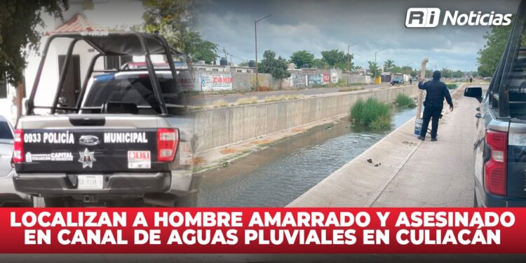 Localizan a hombre amarrado y asesinado en canal de aguas pluviales en Culiacán