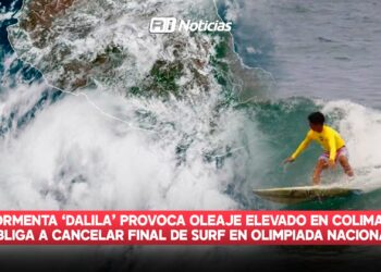 Tormenta ‘Dalila’ provoca oleaje elevado en Colima y obliga a cancelar final de surf en Olimpiada Nacional
