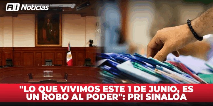 “Lo que vivimos este 1 de junio, es un robo al poder”: PRI Sinaloa