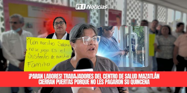 ¡Paran labores! Trabajadores del Centro de Salud Mazatlán cierran puertas porque no les pagaron su quincena