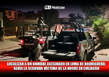 Localizan a un hombre asesinado en Loma de Rodriguera; sería la segunda víctima de la noche en Culiacán