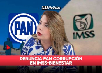 Denuncia PAN corrupción en IMSS-Bienestar