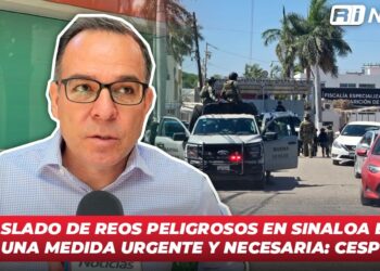 Traslado de reos peligrosos en Sinaloa era una medida urgente y necesaria:CESP
