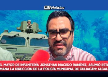 El Mayor de Infantería Jonathan Macedo Ramírez, asumió esta semana la Dirección de la Policía Municipal de Culiacán: Alcalde