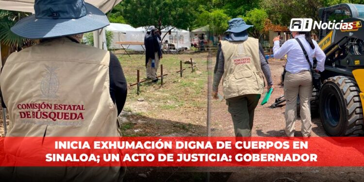 Inicia exhumación digna de cuerpos en Sinaloa; un acto de justicia: Gobernador