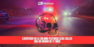 Ejecutado en la colonia Plutarco Elías Calles era un menor de 17 años