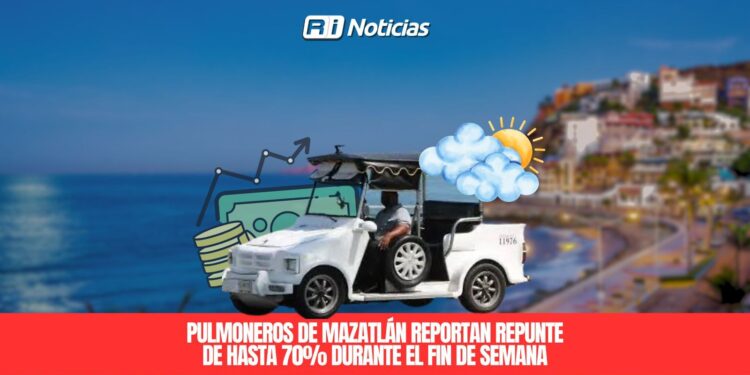 Pulmoneros de Mazatlán reportan repunte de hasta 70% durante el fin de semana
