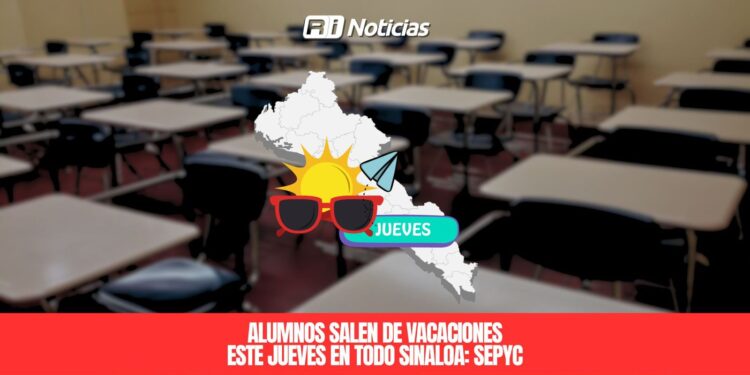 Alumnos salen de vacaciones este jueves en todo Sinaloa: Sepyc