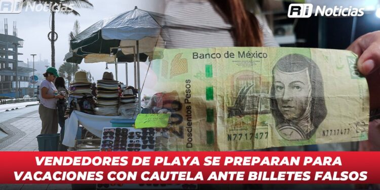 Vendedores de playa se preparan para vacaciones con cautela ante billetes falsos