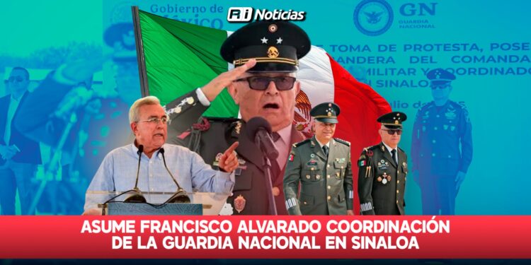 Asume Francisco Alvarado coordinación de la Guardia Nacional en Sinaloa