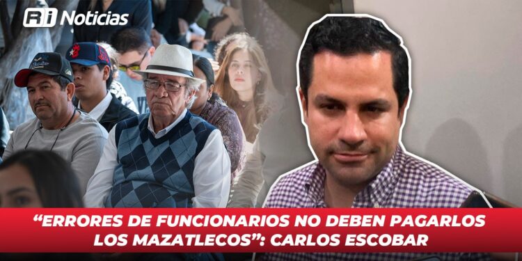 “Errores de funcionarios no deben pagarlos los mazatlecos”: Carlos Escobar