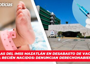 Clínicas del IMSS Mazatlán en desabasto de vacunas para recién nacidos: Denuncian derechohabientes