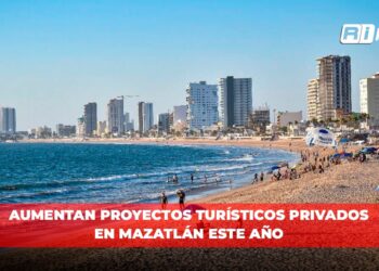 Aumentan proyectos turísticos privados en Mazatlán este año
