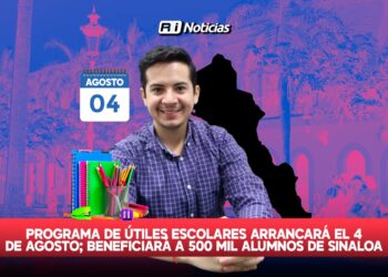 Programa de Útiles Escolares arrancará el 4 de agosto; beneficiará a 500 mil alumnos de Sinaloa