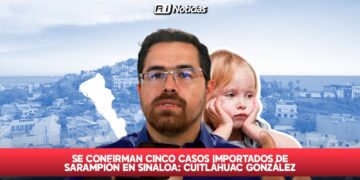 Se confirman cinco casos importados de sarampión en Sinaloa: Cuitláhuac González