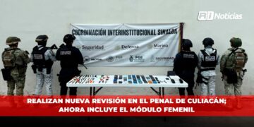 Realizan nueva revisión en el penal de Culiacán; ahora incluye el módulo femenil