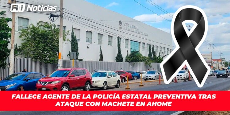 Fallece agente de la Policía Estatal Preventiva tras ataque con machete en Ahome