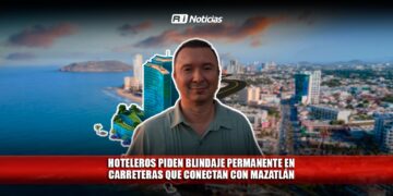 Hoteleros piden blindaje permanente en carreteras que conectan con Mazatlán