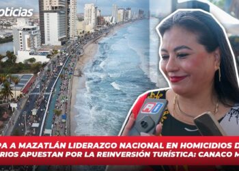 Preocupa a Mazatlán liderazgo nacional en homicidios dolosos; empresarios apuestan por la reinversión turística: CANACO Mazatlán