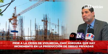 Pese a la crisis de violencia, CMIC asegura que hay incremento en la producción de obras privadas