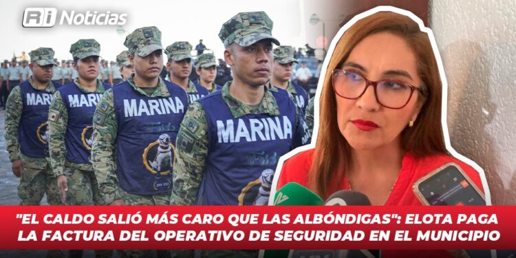 “El caldo salió más caro que las albóndigas”: Elota paga la factura del operativo de seguridad en el municipio
