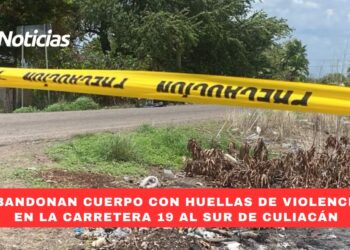 Abandonan cuerpo con huellas de violencia en la carretera 19 al sur de Culiacán