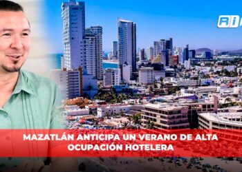 Mazatlán anticipa un verano de alta ocupación hotelera