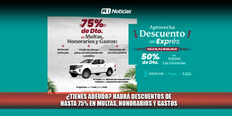 ¿Tienes adeudo? Habrá descuentos de hasta 75% en multas, honorarios y gastos