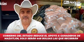 Gobierno del Estado reduce el apoyo a ganaderos de Mazatlán solo fue 448 bolsas las que recibirán