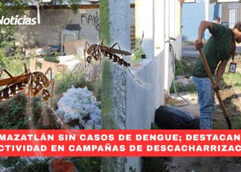 Mazatlán sin casos de dengue; destacan efectividad en campañas de descacharrización