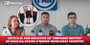 Critica el PAN iniciativa de “Uniforme Neutro” en Sinaloa; exigen atender problemas urgentes