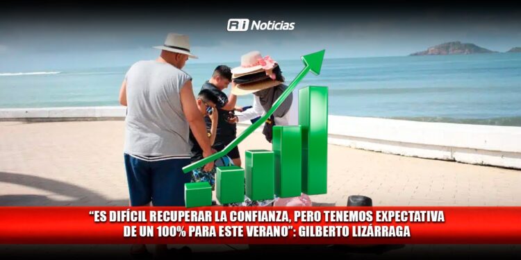 “Es difícil recuperar la confianza, pero tenemos expectativa de un 100% para este verano”: Gilberto Lizárraga