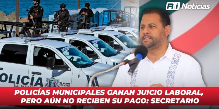 Policías municipales ganan juicio laboral, pero aún no reciben su pago: Secretario