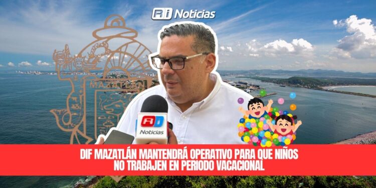 DIF Mazatlán mantendrá operativo para que niños NO trabajen en periodo vacacional 
