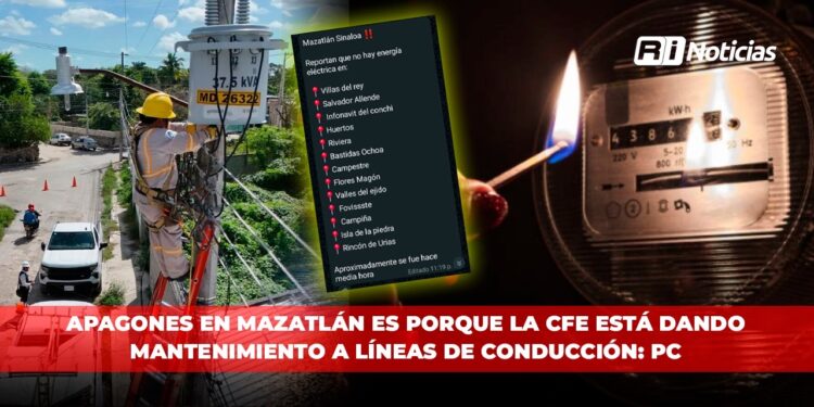 Apagones en Mazatlán es porque la CFE está dando mantenimiento a líneas de conducción: PC
