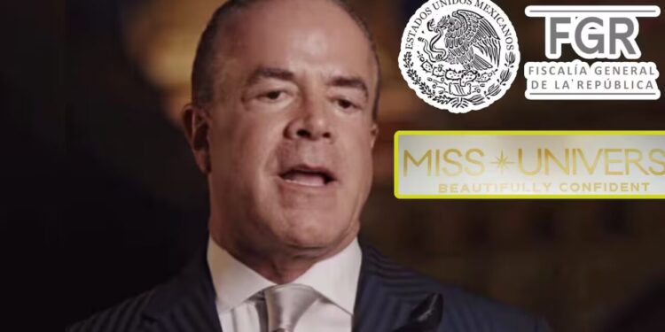 FGR confirma que el dueño de Miss Universo, Raúl Rocha, tiene orden de aprehensión por huachicol y se ha convertido en testigo protegido para investigaciones