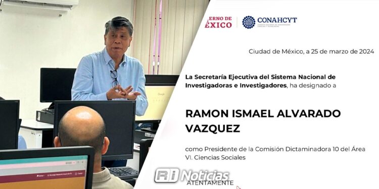Nombran al Dr. Ismael Alvarado Vázquez presidente de Comisión Dictaminadora del SNI en Ciencias Sociales