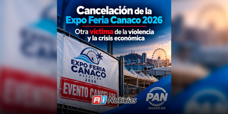 PAN Mazatlán atribuye cancelación de Expo Feria Canaco 2026 a la violencia y crisis económica
